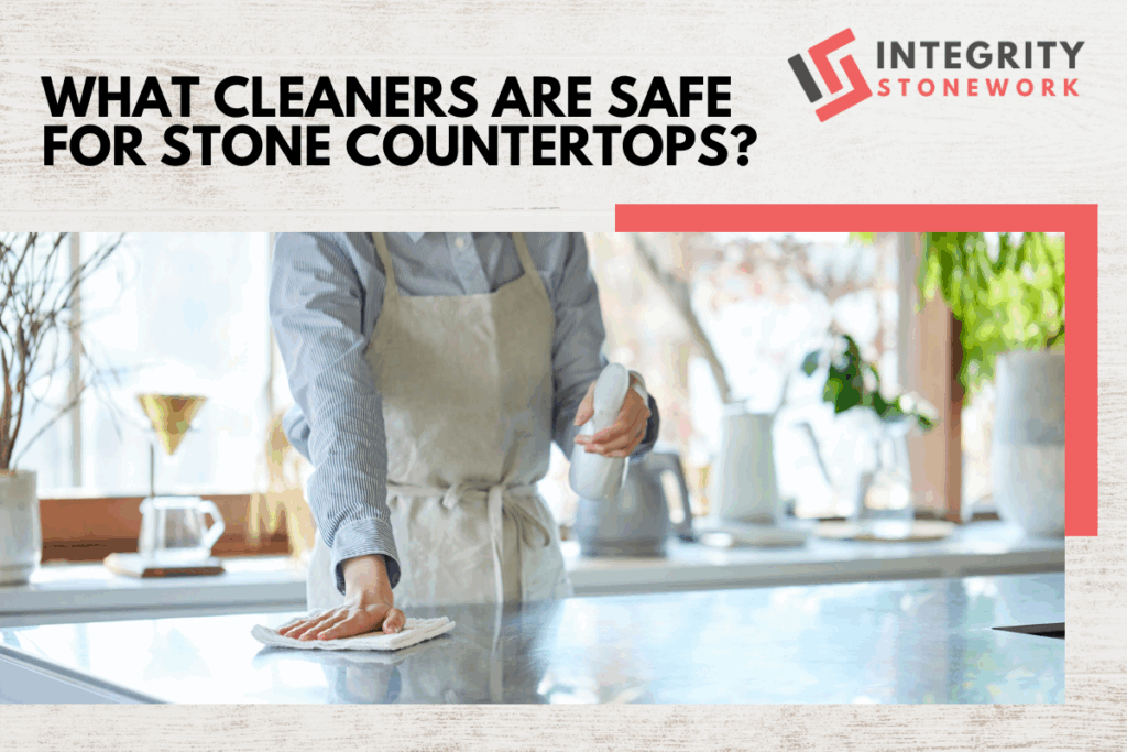 What Cleaners Are Safe for Stone Countertops.png