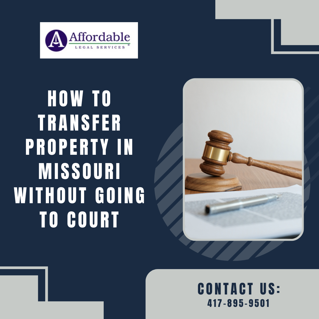 How to Transfer Property in Missouri Without Going to Court