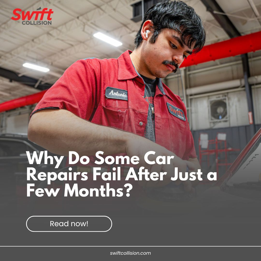 Swift Collision Explains Why Some Auto Body Repairs Fail Prematurely