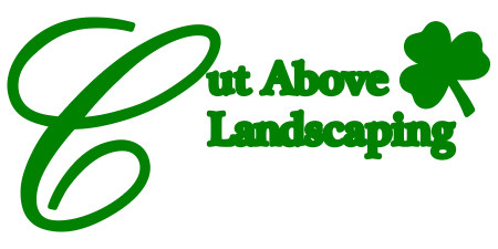 Cut Above Landscaping, Inc