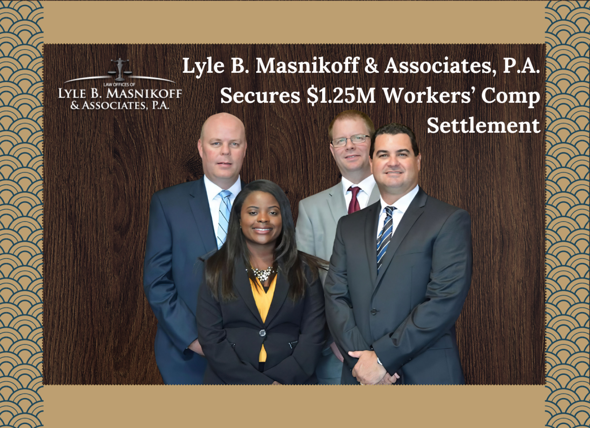 Lyle B. Masnikoff & Associates, P.A. Secures $1.25M Workers’ Comp Settlement