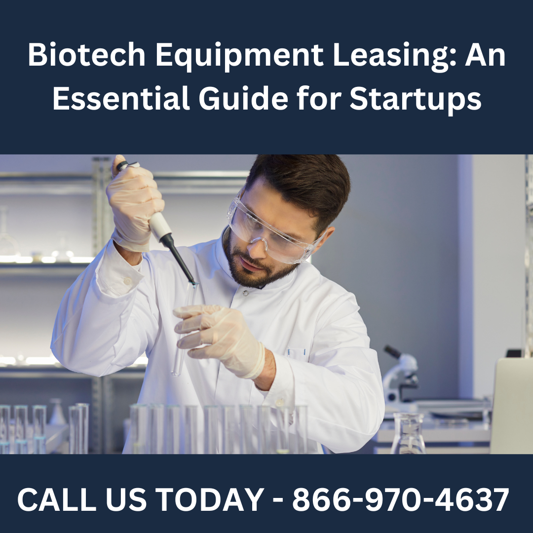 Biotech Equipment Leasing: An Essential Guide for Startups