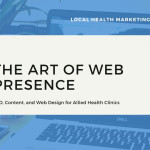 Allied Health Marketing | The Art of Web Presence for Allied Health Clinics