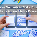 Key Elements to Make Your Website Accessible for Everyone.jpg