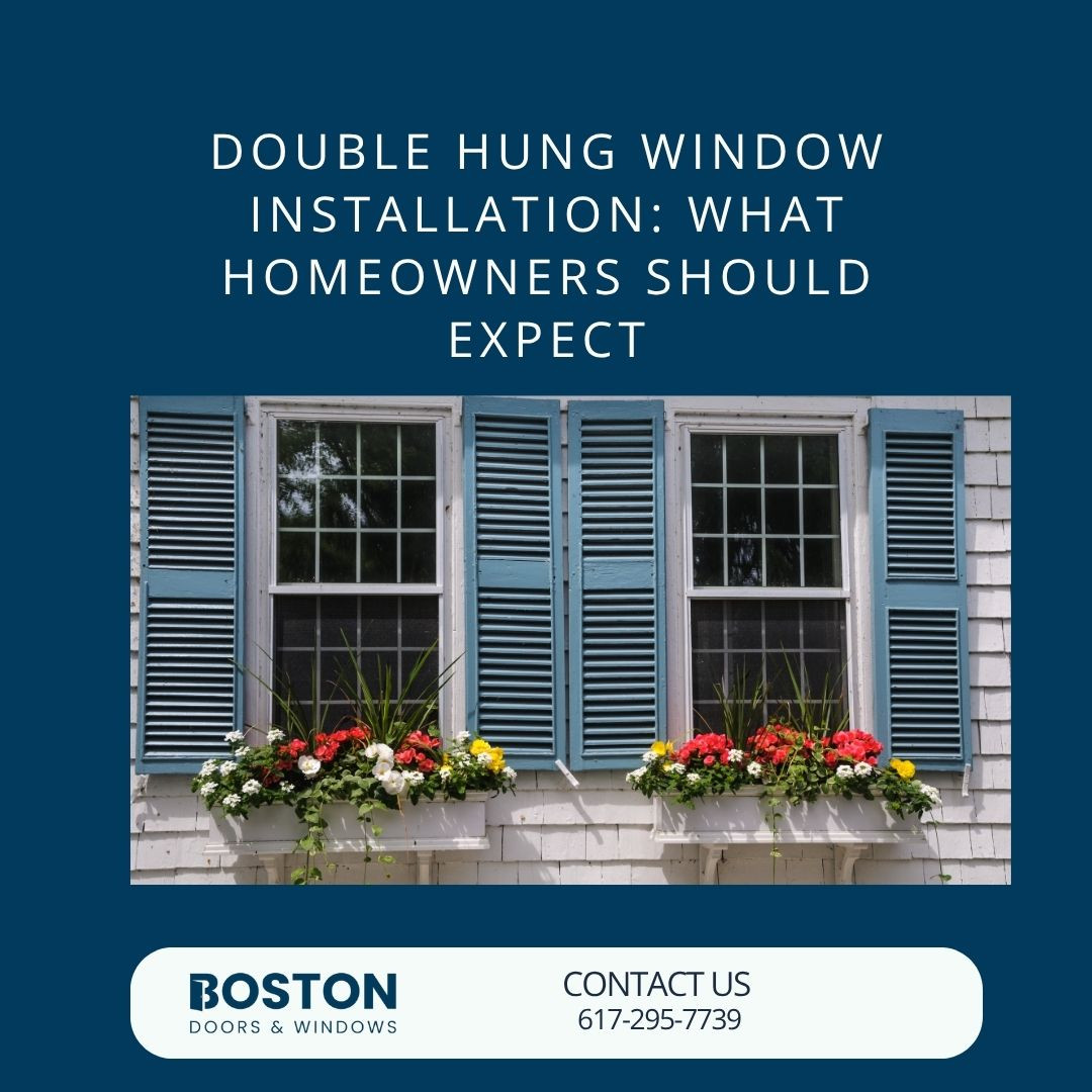 Double Hung Window Installation: What Homeowners Should Expect