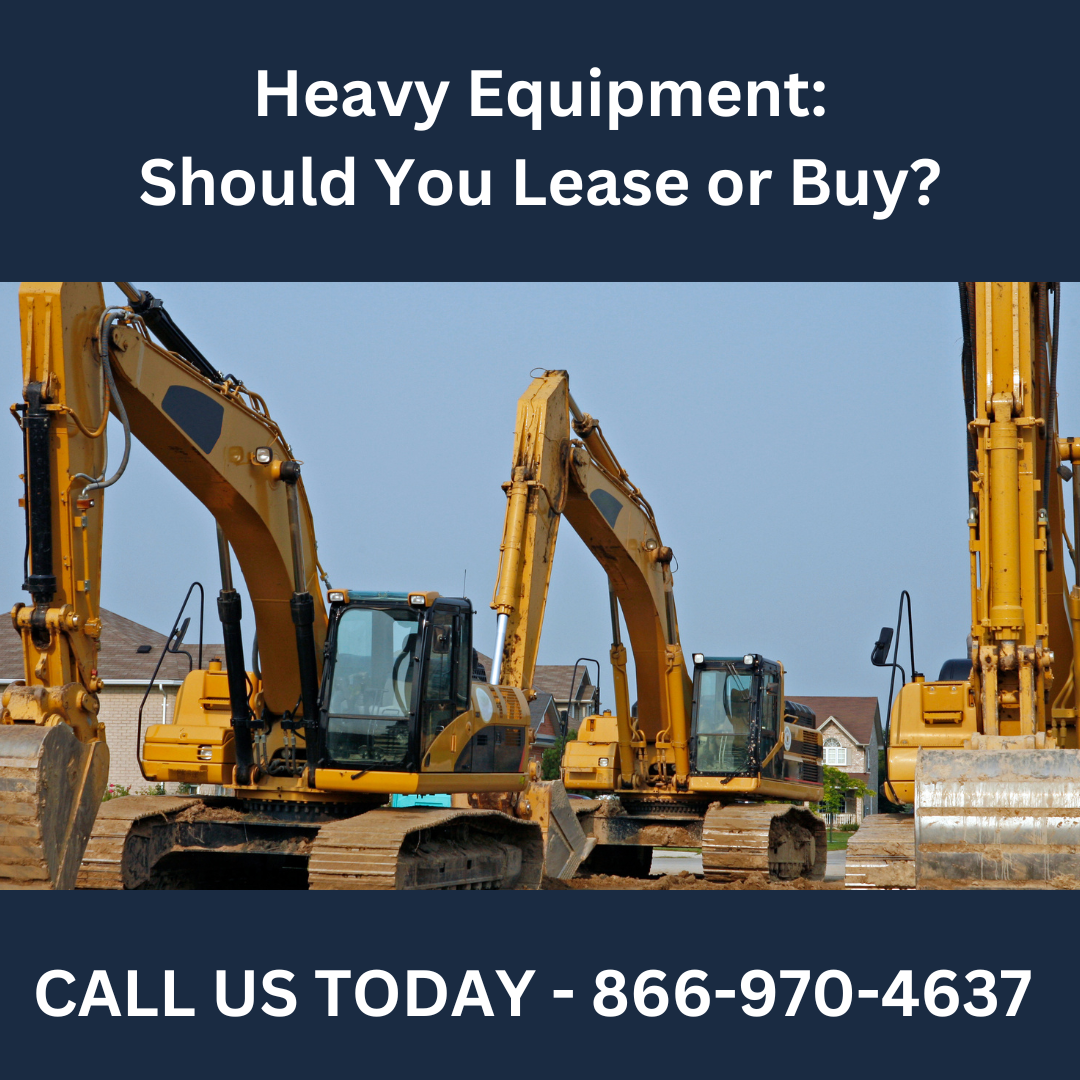 Heavy Equipment: Should You Lease or Buy?