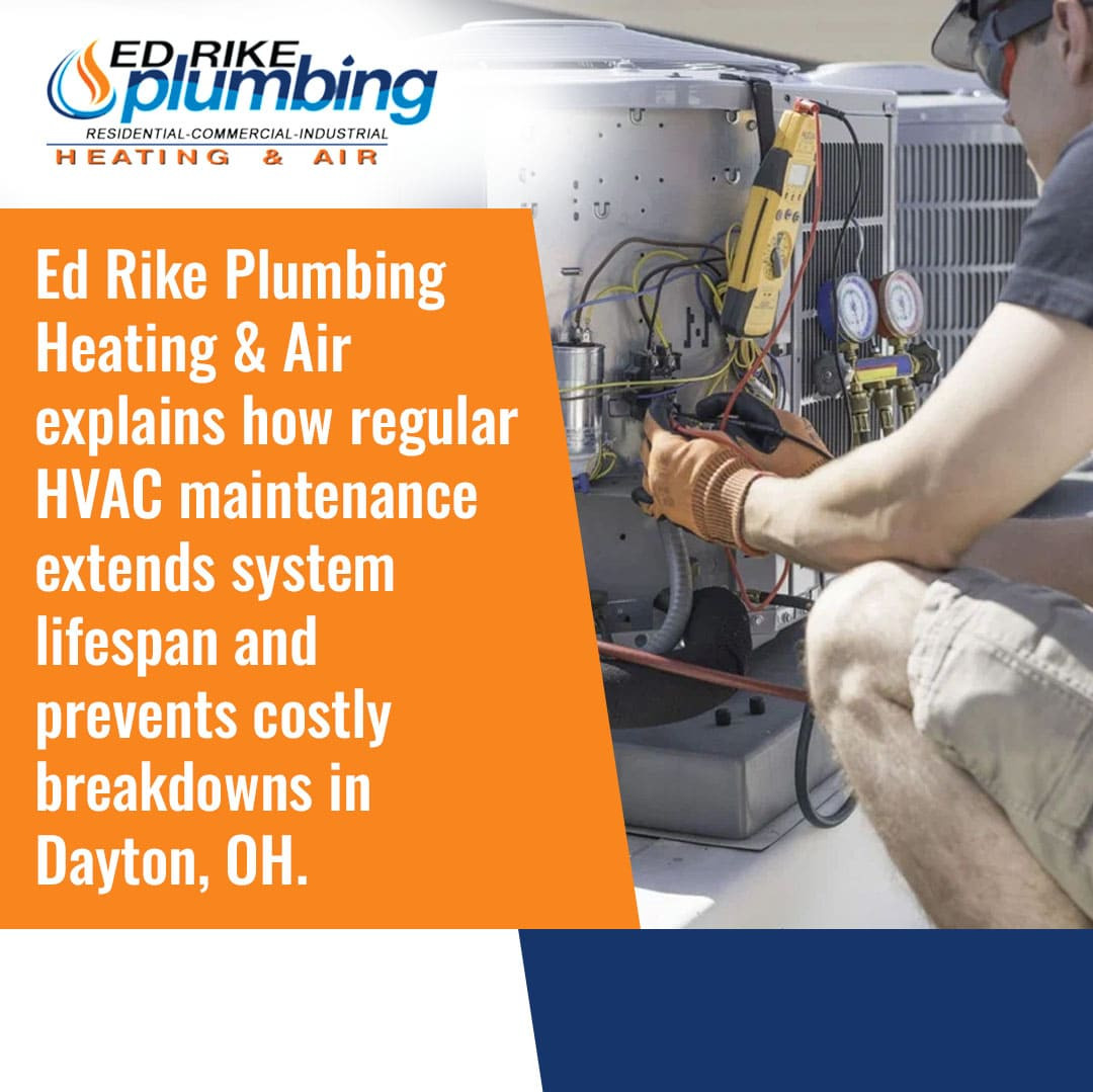 Extend HVAC System Life with Ed Rike Plumbing Heating & Air
