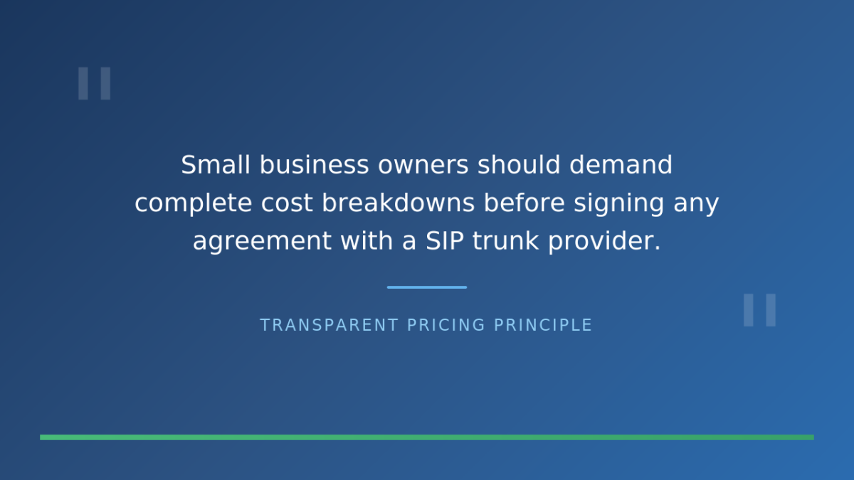 Quote stating small business owners should demand complete cost breakdowns before signing SIP provider agreements.