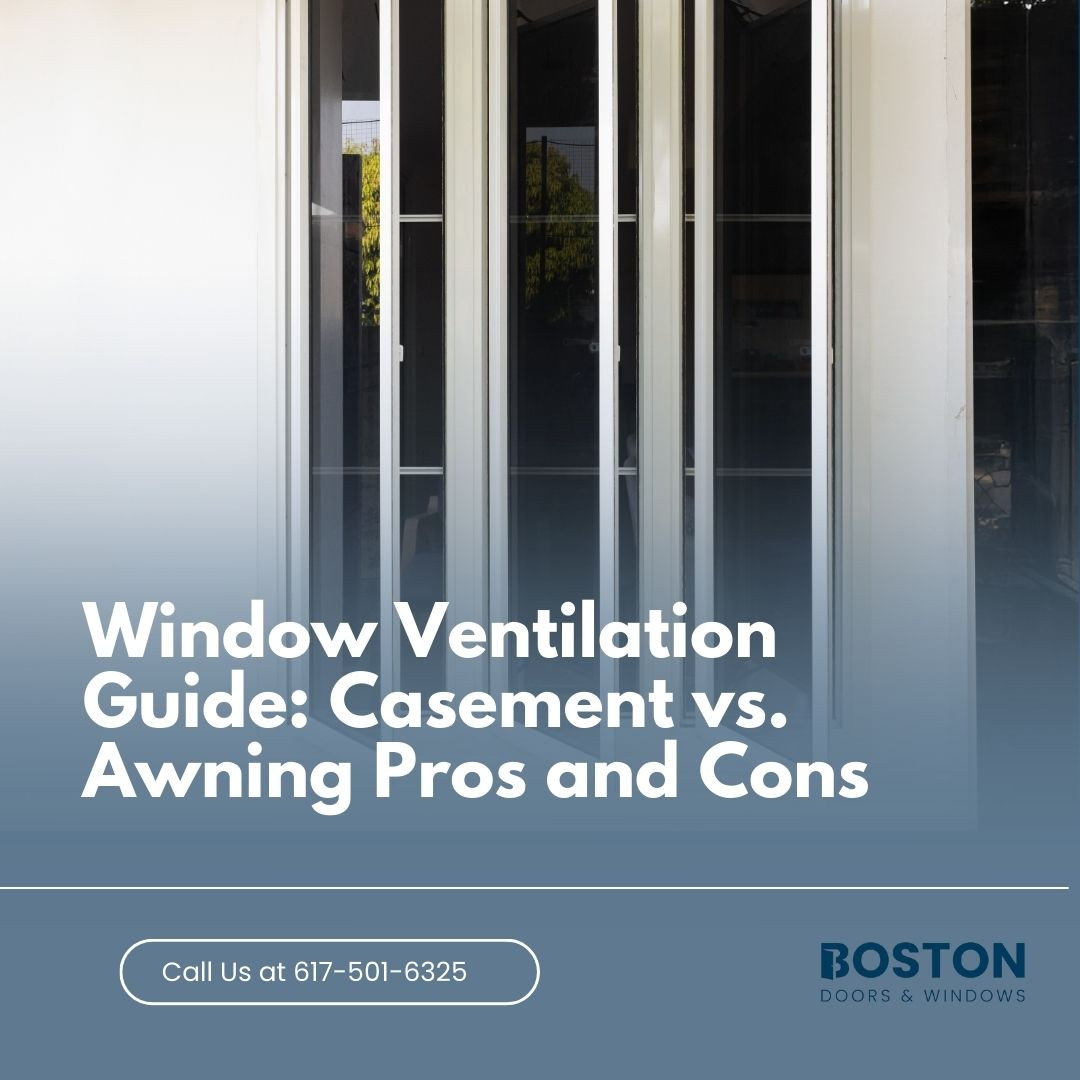 Window Ventilation Guide: Casement vs. Awning Pros and Cons