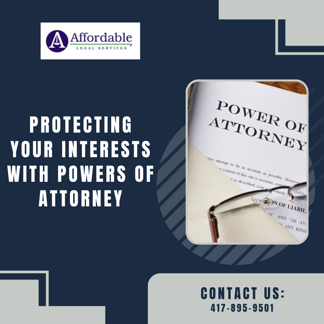 Protecting Your Interests with Powers of Attorney