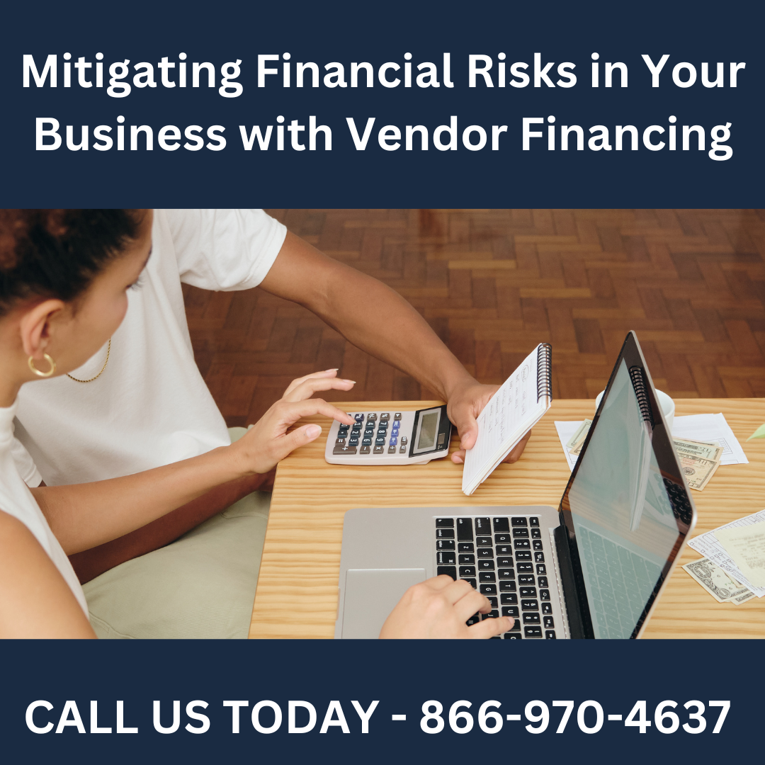 Mitigating Financial Risks in Your Business with Vendor Financing