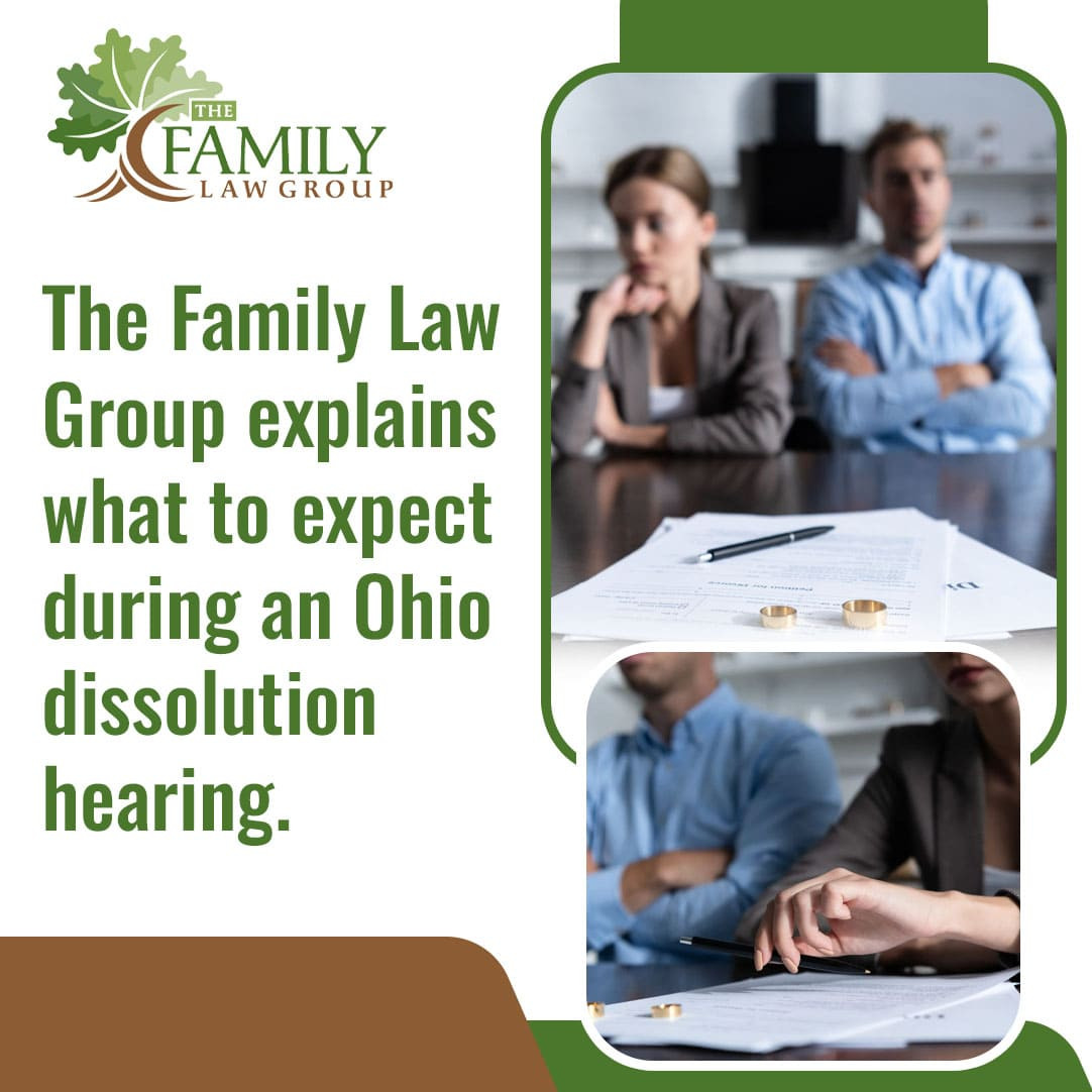 Ohio Dissolution Hearings Explained by The Family Law Group in Cleveland