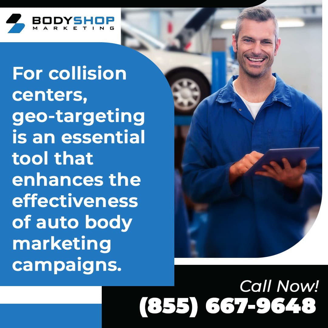 geo-targeting for autobody marketing campaigns