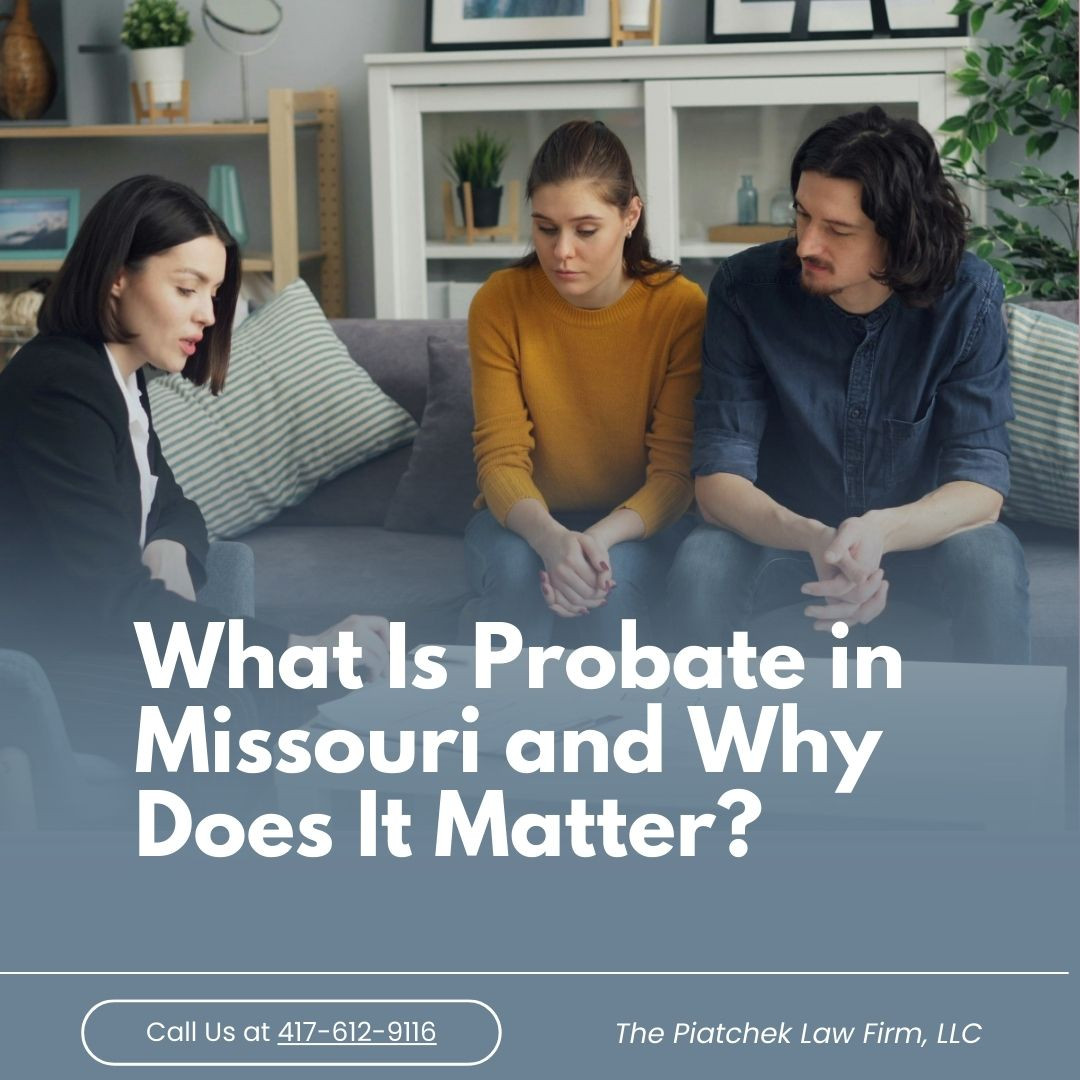 What Is Probate in Missouri and Why Does It Matter?