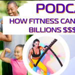 How Fitness Can Save Billions - Advocacy - ATFW Fitness Podcast.jpg