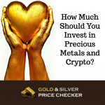 how-much-should-you-invest-in-precious-metals-and-crypto.jpg