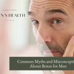 Myths and Misconceptions Botox for Men Mens Health Clinic Winnipeg.png